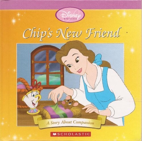 Chip's new friend, a story about compassion : Disney princess 