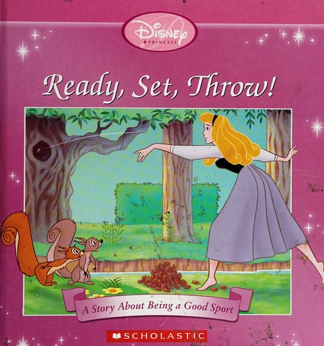 Ready, set, throw! a story about being a good sport : Disney princess 