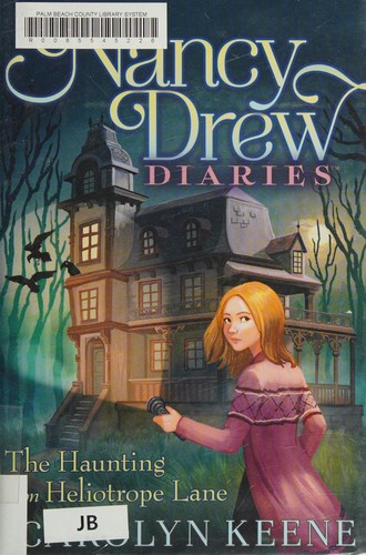 The haunting on Heliotrope Lane : Nancy Drew diaries,  