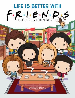 Life is better with Friends : the television series 