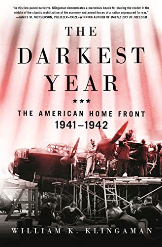 The darkest year : the American home front, 1941-1942 