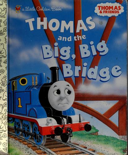 Thomas and the big, big bridge 