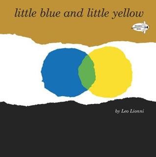 Little blue and little yellow; A Story for Pippo and Other Children