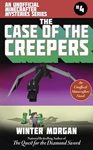 The case of the creepers : Unofficial minecraft 