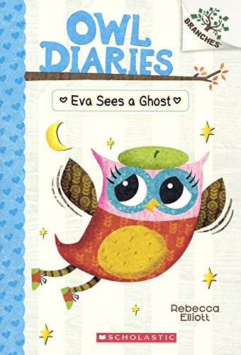 Owl diaries : Eva sees a ghost 