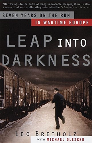 Leap into darkness : seven years on the run in wartime Europe 