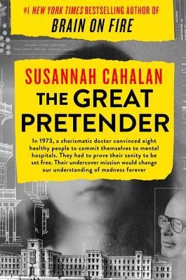 The great pretender : the undercover mission that changed our understanding of madness 