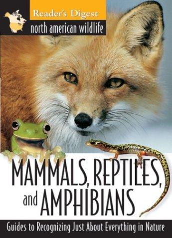 Reader's Digest North American wildlife. Mammals, reptiles, and amphibians.