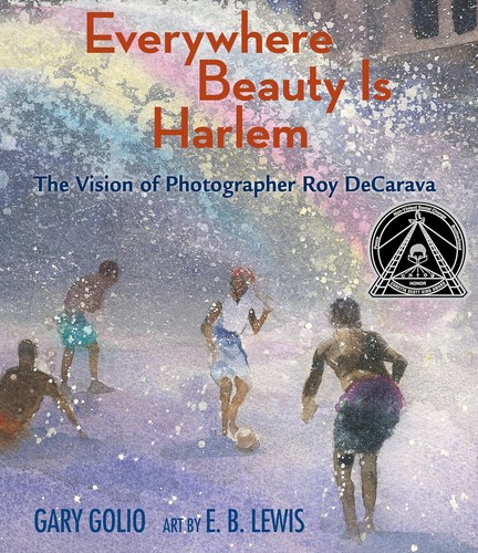 Everywhere beauty is Harlem : the vision of photographer Roy DeCarava 