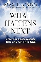 What happens next : a traveler's guide through the end of this age 