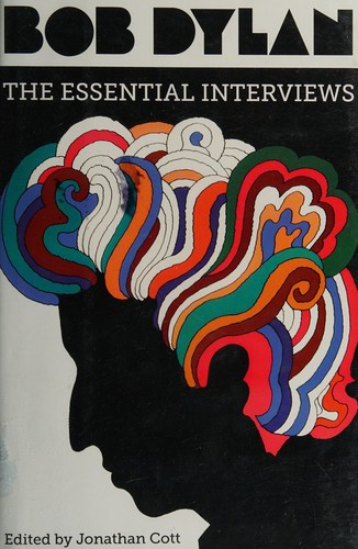 Bob Dylan, the essential interviews 