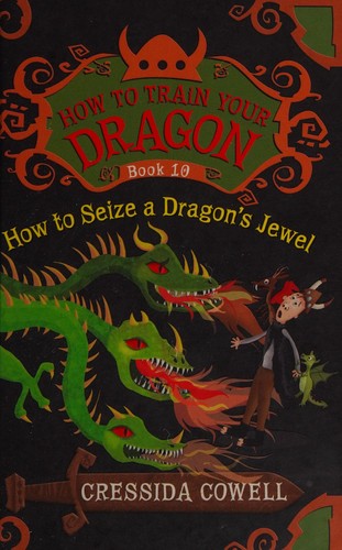 How to seize a dragon's jewel : How to train your dragon  