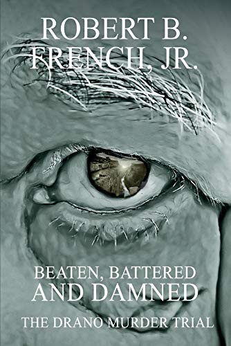 Beaten, battered, and damned : the Drano murders 