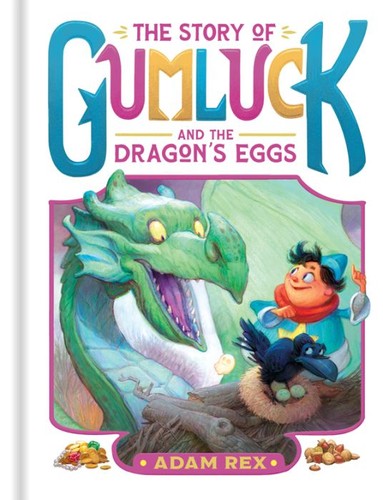 The story of Gumluck and the dragon's eggs :  Gumluck the wizard 