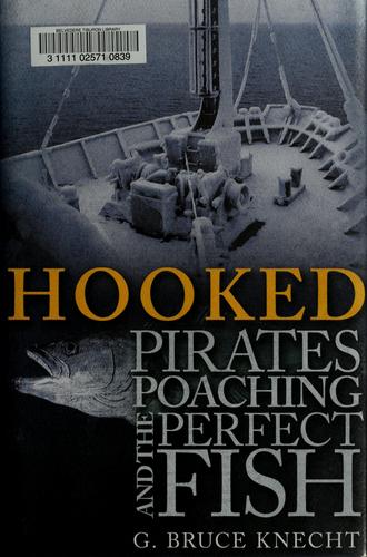 Hooked : pirates, poaching and the perfect fish 
