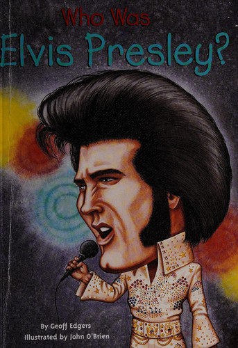 Who was Elvis Presley? 