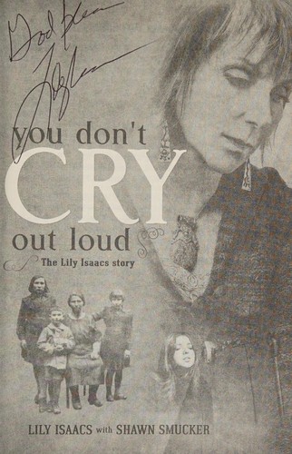You don't cry out loud : the Lily Isaacs story 