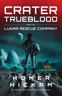 Crater Trueblood and the Lunar Rescue Company : Helium-3 