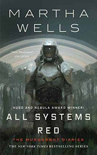 All systems red : The murderbot diaries 