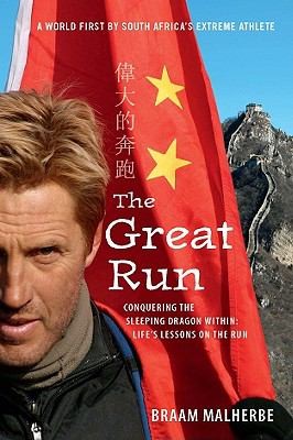 The great run : conquering the sleeping dragon within : life's lessons on the run 