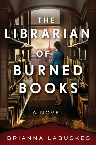 The librarian of burned books : a novel 