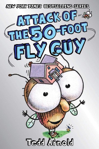 Attack of the 50-foot Fly Guy : Fly Guy
