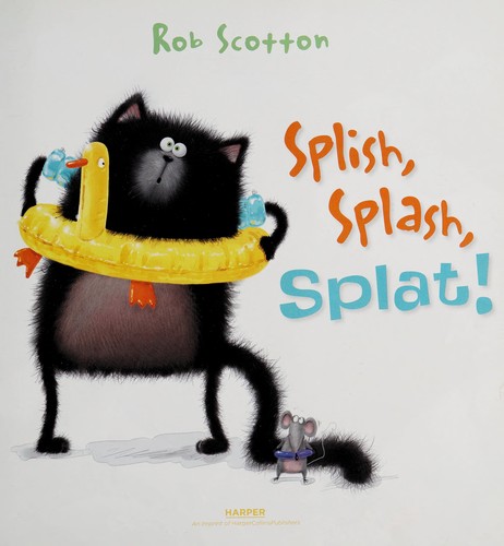 Splish, splash, Splat! : Splat the cat