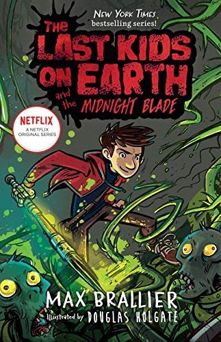 The last kids on Earth and the midnight blade 