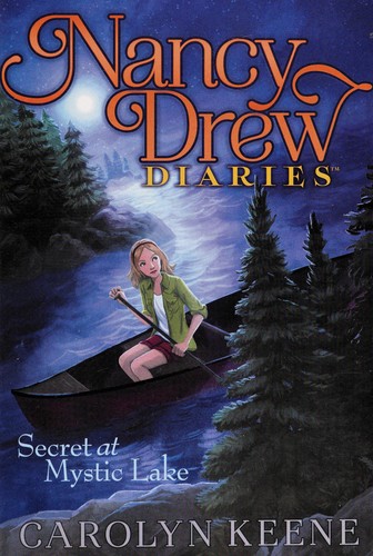 Secret at Mystic Lake : Nancy Drew diaries