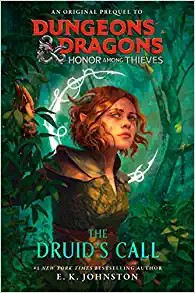 The druid's call : Dungeons & Dragons: Honor Among Thieves