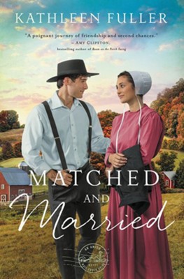 Matched and married : Amish mail-order bride 