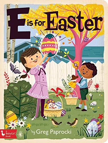 E is for Easter [board book] 