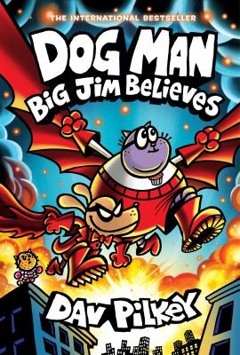 Dog Man. Big Jim believes 