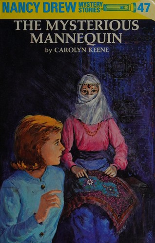 The mysterious mannequin : Nancy Drew 