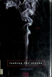 Looking for Alaska : a novel  Cover Image