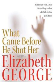 What came before he shot her : Inspector Lynley Cover Image