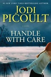 Handle with care : a novel  Cover Image