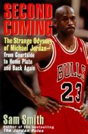 Second coming : the strange odyssey of Michael Jordan--from courtside to home plate and back again  Cover Image