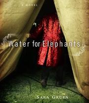 Water for elephants a novel  Cover Image
