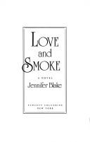 Love and smoke : a novel  Cover Image
