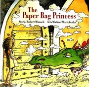 The paper bag princess: Munsch for kids  Cover Image