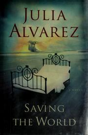 Saving the world : a novel  Cover Image