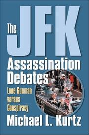 The JFK assassination debates : lone gunman versus conspiracy  Cover Image