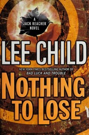 Nothing to lose : a Jack Reacher novel  Cover Image
