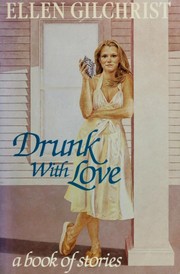 Drunk with love : a book of stories  Cover Image