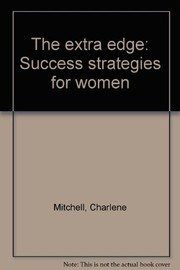 The extra edge : success strategies for women : a woman's guide to total professional style Cover Image