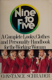 Nine to five : a complete looks, clothes, and personality handbook for the working woman  Cover Image