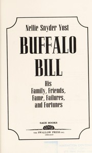 Buffalo Bill, his family, friends, fame, failures, and fortunes  Cover Image