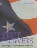 State flowers : including the Commonwealth of Puerto Rico  Cover Image