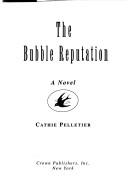 The bubble reputation : a novel  Cover Image